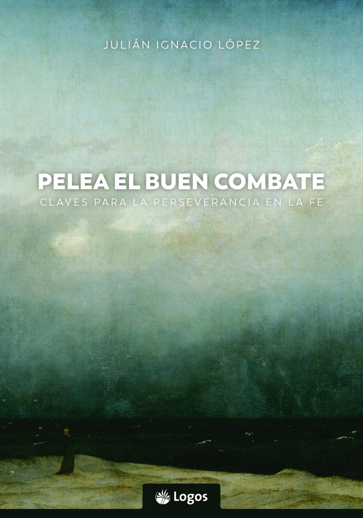 Pelea el buen combate